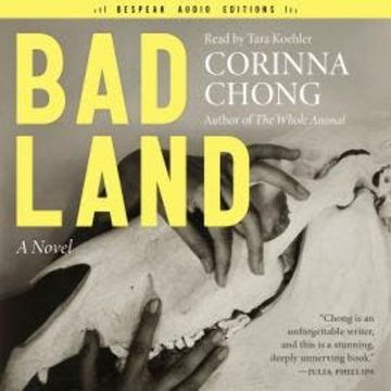 Bad Land (Unabridged) audiobook, Corinna Chong