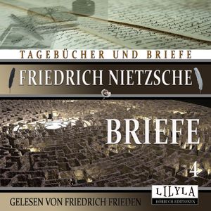 Briefe 4, Friedrich Nietzsche