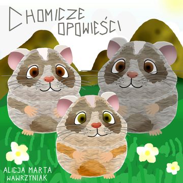 Chomicze opowieści audiobook, Alicja Marta Wawrzyniak