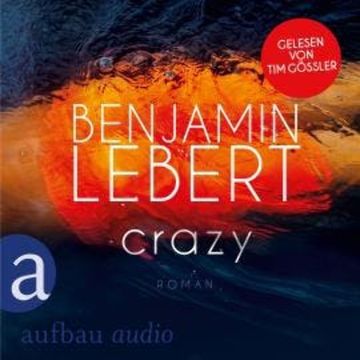 Crazy (Ungekürzt) audiobook, Benjamin Lebert