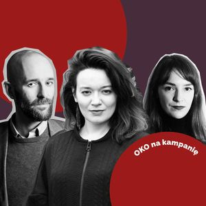 Czy Krzysztofem Bosakiem steruje żona? [PODCAST], OKO.press