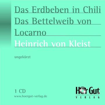 Das Erdbeben in Chili / Das Bettelweib von Locarno audiobook, Heinrich von Kleist