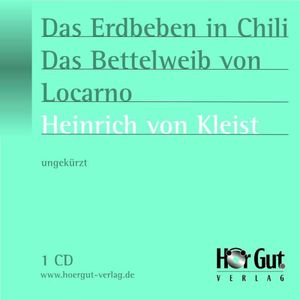 Das Erdbeben in Chili / Das Bettelweib von Locarno, Heinrich von Kleist