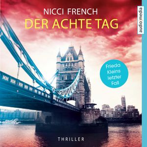 Der achte Tag (Frieda Klein 8), Nicci French