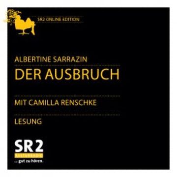 Der Ausbruch audiobook, Albertine Sarrazin