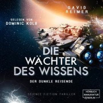 Der dunkle Reisende - Die Wächter des Wissens, Band 2 (ungekürzt) audiobook, David Reimer