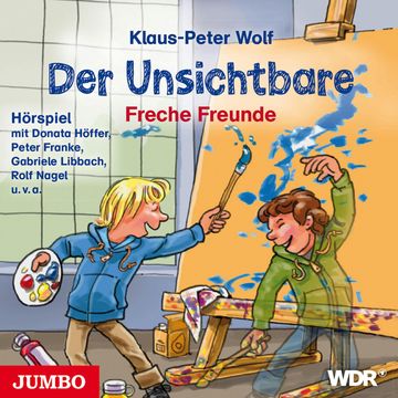 Der Unsichtbare. Freche Freunde audiobook, Klaus-Peter Wolf