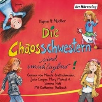 Die Chaosschwestern sind unschlagbar! (Teil 2) audiobook, Dagmar H. Mueller