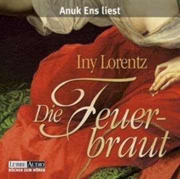 Die Feuerbraut audiobook, Iny Lorentz