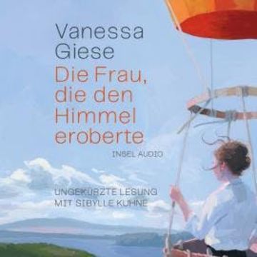 Die Frau, die den Himmel eroberte (Ungekürzt) audiobook, Vanessa Giese