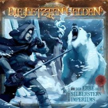 Die letzten Helden, Folge 13: Der Erbe des Silberstern Imperiums audiobook, David Holy