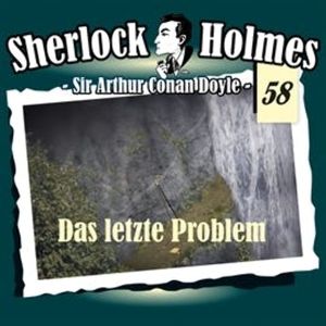 Das letzte Problem (Sherlock Holmes - Die Originale 58), Daniela Wakonigg, Sir Arthur Conan Doyle