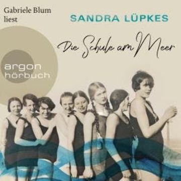 Die Schule am Meer (Ungekürzte Lesung) audiobook, Sandra Lüpkes