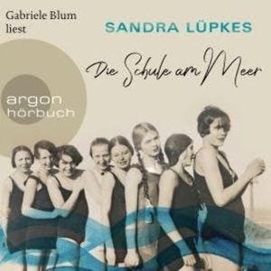 Die Schule am Meer (Ungekürzte Lesung), Sandra Lüpkes