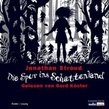 Die Spur ins Schattenland audiobook, Jonathan Stroud