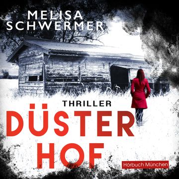 Düsterhof audiobook, Melisa Schwermer.