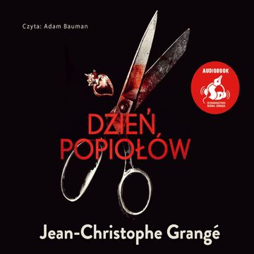 Dzień popiołów audiobook, Jean-Christophe Grangé