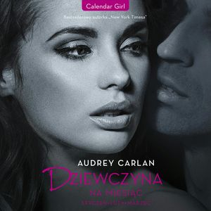 Dziewczyna na miesiąc. Styczeń. Luty. Marzec, Carlan Audrey