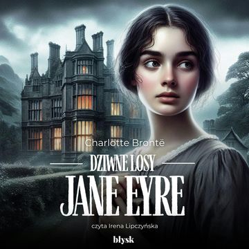 Dziwne losy Jane Eyre audiobook, Charlotte Brontë