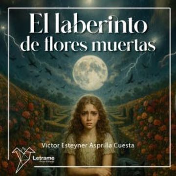 El laberinto de flores muertas audiobook, Victor Esteyner Asprilla Cuesta