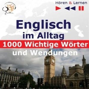 Englisch Wortschatz im Alltag - 1000 Wichtige Worter und Wendungen