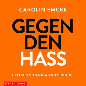Gegen den Hass audiobook, Carolin Emcke