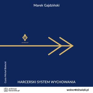 Harcerski System Wychowania, Marek Gajdziński