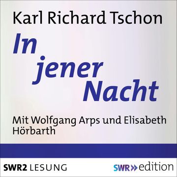 In jener Nacht audiobook, Karl Richard Tschon