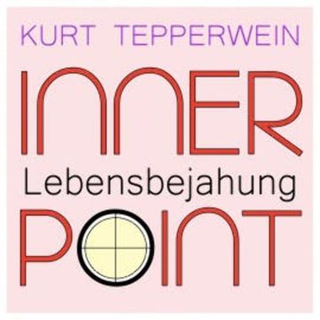 Inner Point - Lebensbejahung audiobook, Kurt Tepperwein