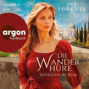 Intrigen in Rom - Die Wanderhuren-Reihe, Band 10 (Ungekürzte Lesung) audiobook, Iny Lorentz