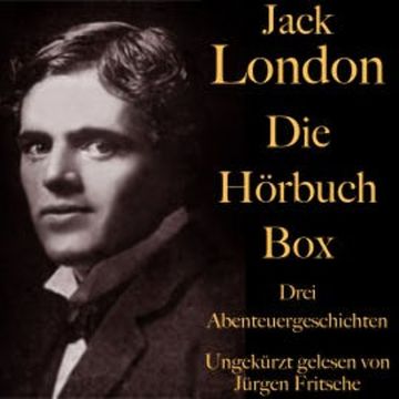 Jack London: Die Hörbuch Box audiobook, Jack London