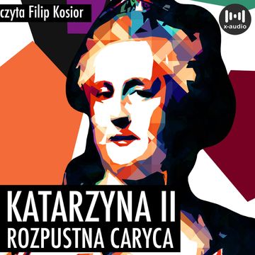 Katarzyna II. Rozpustna caryca audiobook, K. Dorochowski