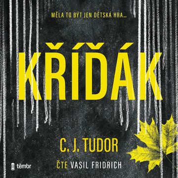 Kříďák, C. J. Tudor