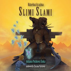 Kúzelná krajina Slimi Slami, Adriana Poláková Šinka