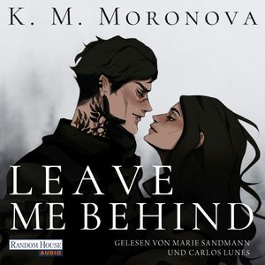 Leave Me Behind, K M Moronova