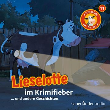 Lieselotte Filmhörspiele, Folge 11: Lieselotte im Krimifieber (Vier Hörspiele) audiobook, Alexander Steffensmeier, Fee Krämer