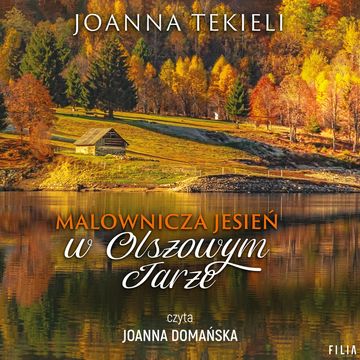 Malownicza jesień w Olszowym Jarze audiobook, Joanna Tekieli