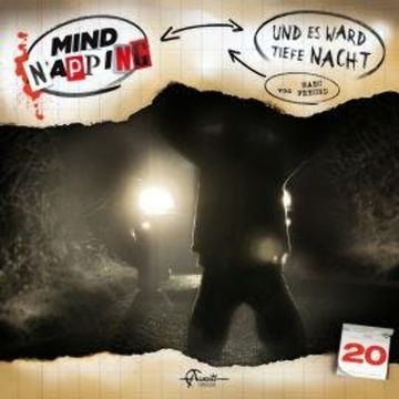 MindNapping, Folge 20: Und es ward tiefe Nacht audiobook, Marc Freund