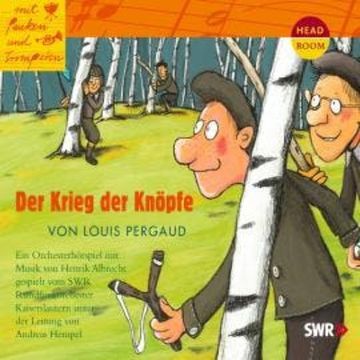 ...mit Pauken und Trompeten, Der Krieg der Knöpfe audiobook, Louis Pergaud