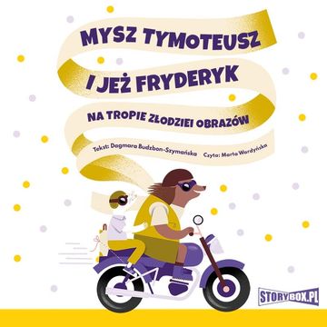 Mysz Tymoteusz i jeż Fryderyk. Na tropie złodziei obrazów audiobook, Dagmara Budzbon-Szymańska