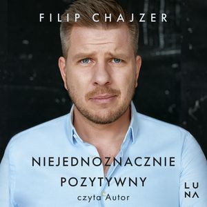Niejednoznacznie pozytywny, Filip Chajzer