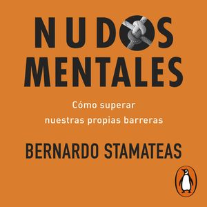 Nudos mentales, Bernardo Stamateas