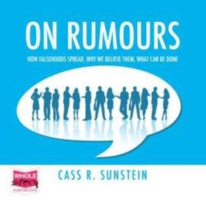 On Rumours, Cass R. Sunstein