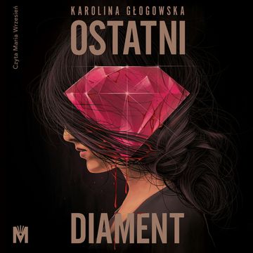 Ostatni diament audiobook, Karolina Głogowska