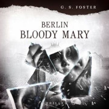 Penny Archer, Band 6: Berlin Bloody Mary audiobook, G.S. Foster