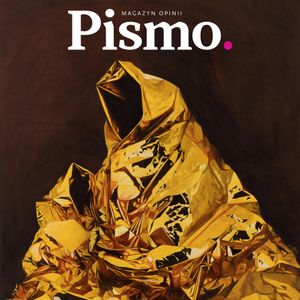 Pismo. Magazyn Opinii 08/2024, Pismo. Magazyn opinii