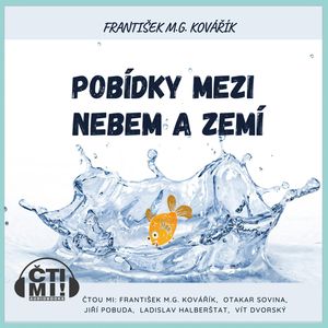 Pobídky mezi nebem a zemí, František M. G. Kovářík