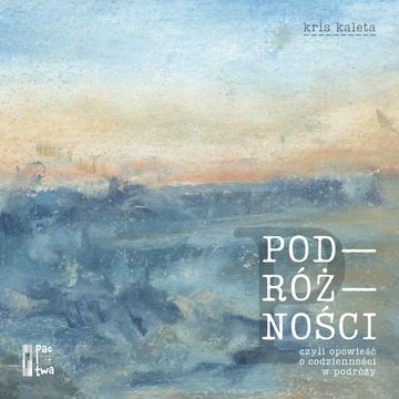 Podróżności audiobook, Kris Kaleta