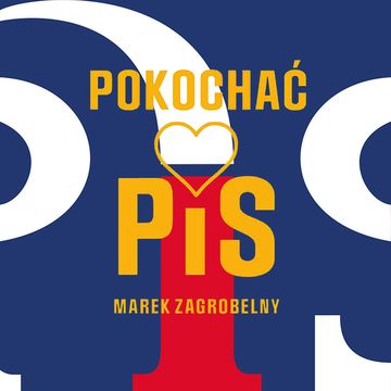 Pokochać PiS audiobook, Marek Zagrobelny