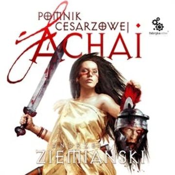 Pomnik cesarzowej Achai. Tom 5 audiobook, Andrzej Ziemiański